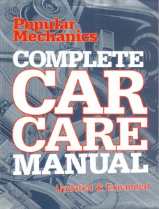 Popular Mechanics Complete Car Care Manual